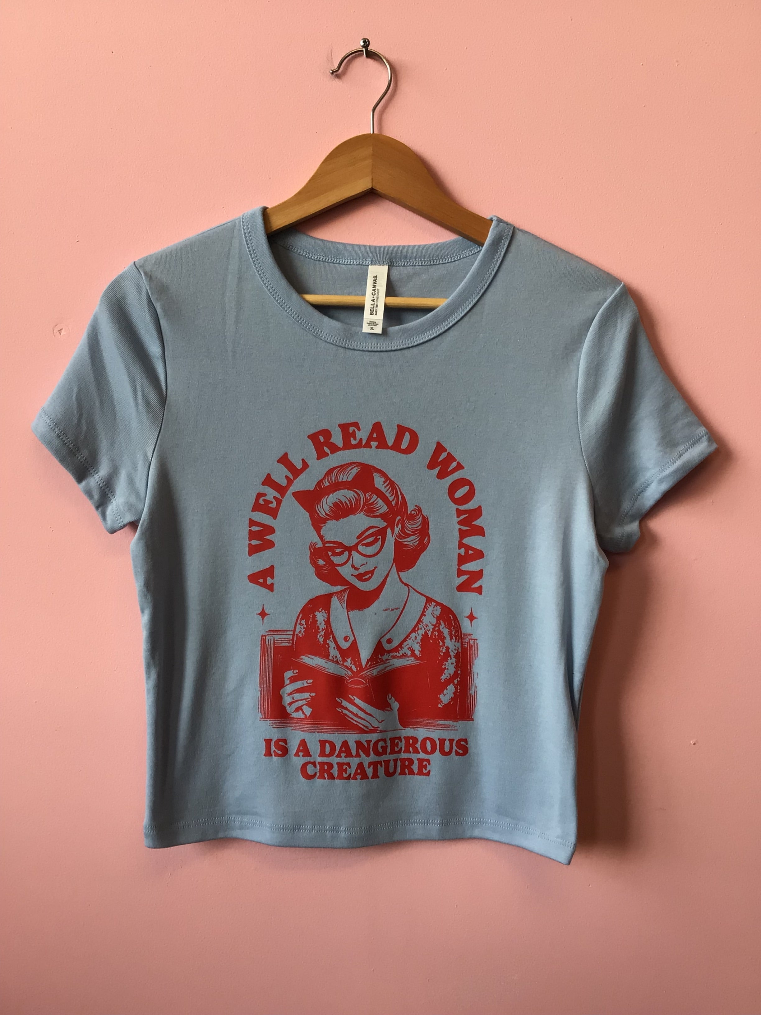 A Well Read Woman is a Dangerous Creature-Shirt