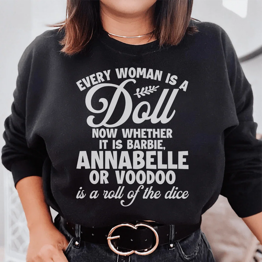 Every Woman Is A Doll Sweatshirt